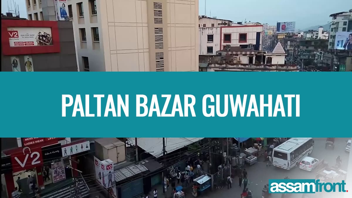 Paltan Bazar Guwahati|Guwahati Railway Station|||